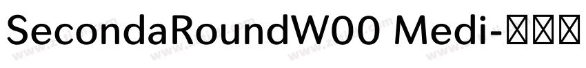 SecondaRoundW00 Medi字体转换